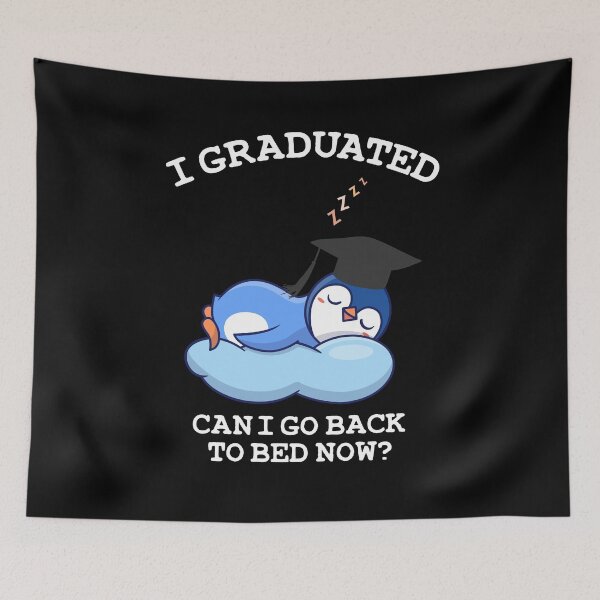 Item preview, I Graduated Can I Go to Bed Now Penguin Graduation designed and sold by Ibu83.