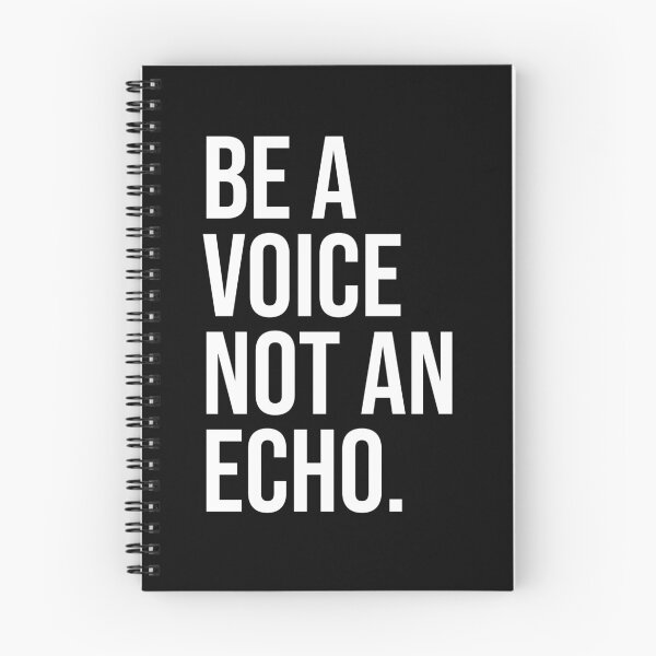 Item preview, Copy of BE A VOICE NOT AN ECHO designed and sold by House Sparrow.