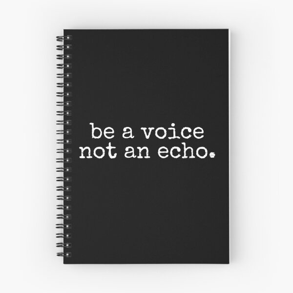 Item preview, BE A VOICE NOT AN ECHO designed and sold by House Sparrow.