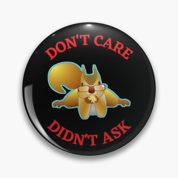 Item preview, Dont Care Didnt Ask designed and sold by WoodburyLake.