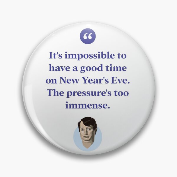 Item preview, It's impossible to have a good time on New Year's Eve. The pressure's too immense. designed and sold by Bobby Shaftoe.