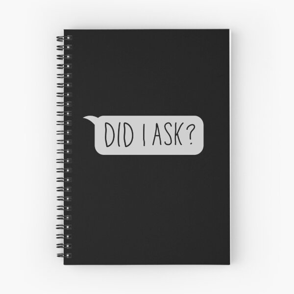 Item preview, Did I Ask? designed and sold by Zentropik.