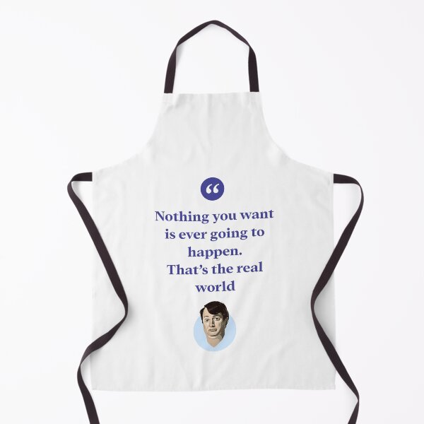 Item preview, Nothing you want is ever going to happen. That's the real world designed and sold by Bobby Shaftoe.