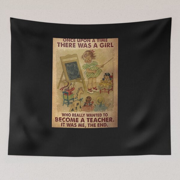 Item preview, Vintage Once Upon A Time There Was A Girl Who Really Loved To Become A Teacher It Was Me The End Poster designed and sold by ArminaNLabrie.