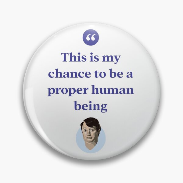 Item preview, This is my chance to be a proper human being designed and sold by Bobby Shaftoe.