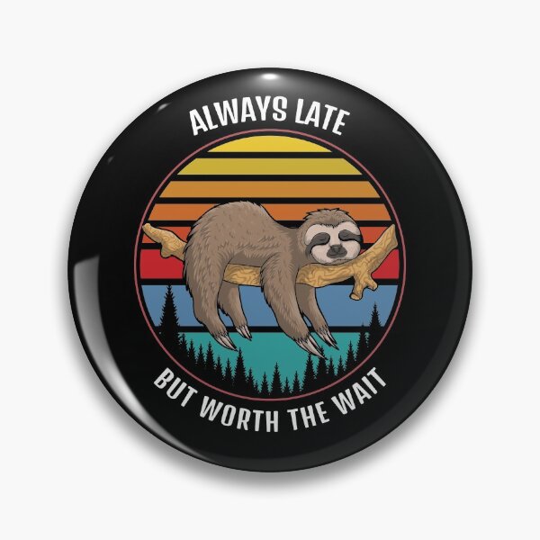 Item preview, Always Late But Worth The Wait- White Text  designed and sold by jonrdesign.