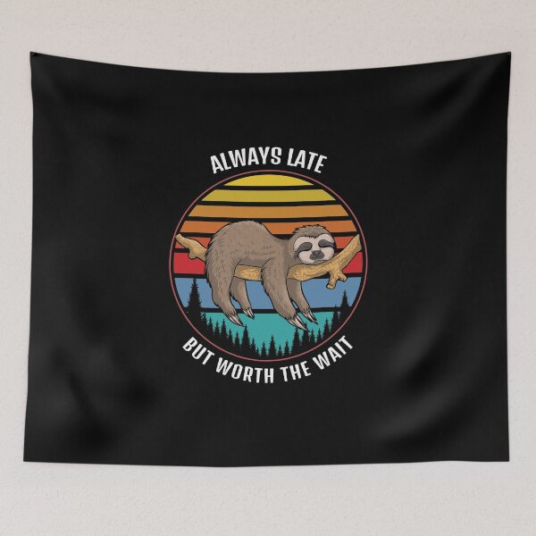 Item preview, Always Late But Worth The Wait- White Text  designed and sold by jonrdesign.