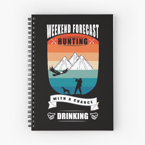 Item preview, WEEKEND FORECAST HUNTING WITH A CHANCE DRINKING designed and sold by teemaker24.