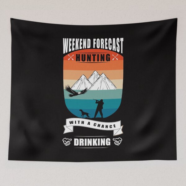 Item preview, WEEKEND FORECAST HUNTING WITH A CHANCE DRINKING designed and sold by teemaker24.