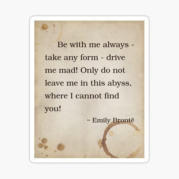 Item preview, Emily Bronte Quote Inspirational Saying Poem Passion Life Happiness Wuthering Heights Cathy Heathcliff designed and sold by OnHeathAndMoor.