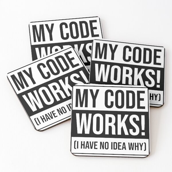 Item preview, My Code Works I Have No Idea Why Funny Programmer  designed and sold by Shop signer.
