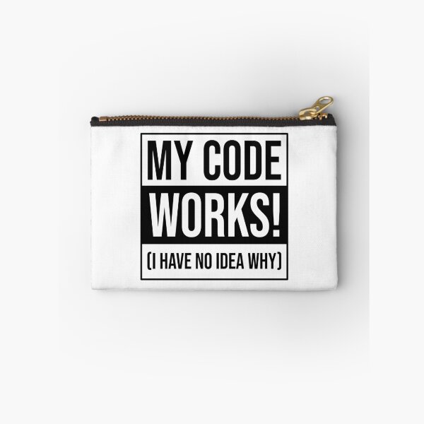 Item preview, My Code Works I Have No Idea Why Funny Programmer  designed and sold by Shop signer.