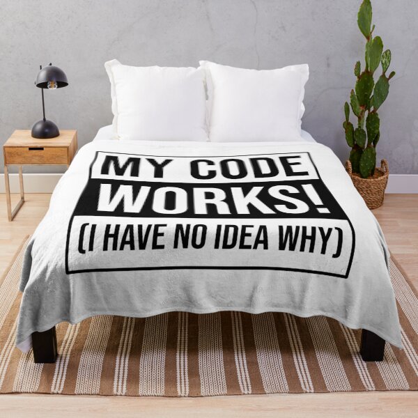 Item preview, My Code Works I Have No Idea Why Funny Programmer designed and sold by Shop signer.
