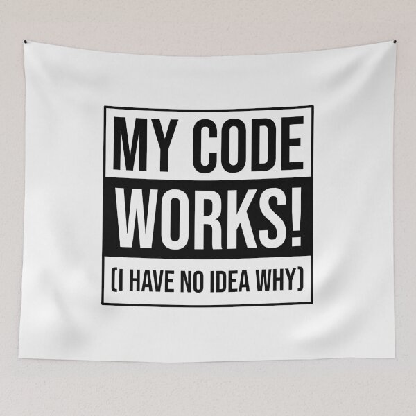 Item preview, My Code Works I Have No Idea Why Funny Programmer  designed and sold by Shop signer.