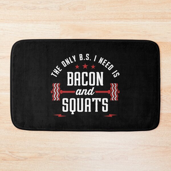 Item preview, The Only BS I Need Is Bacon And Squats designed and sold by Brogress Project.