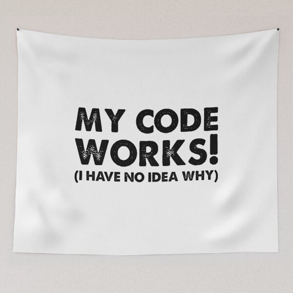 Item preview, My Code Works I Have No Idea Why Funny Programmer  designed and sold by Shop signer.