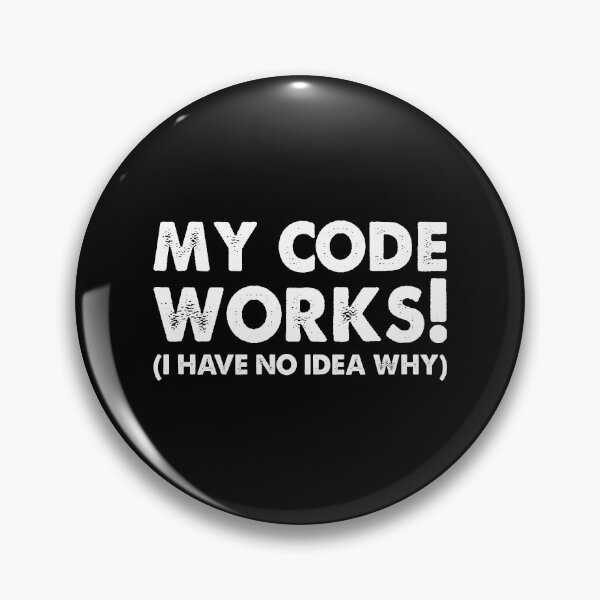 Item preview, Copy of My Code Works I Have No Idea Why Funny Programmer  designed and sold by Shop signer.
