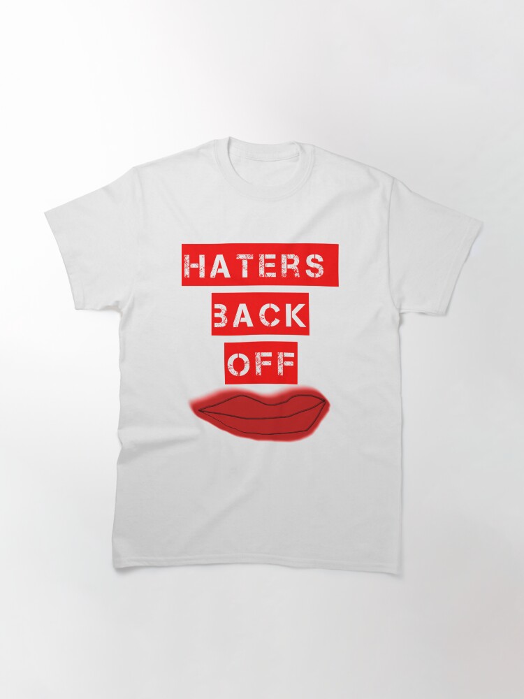 "Haters Back Off" Tshirt by LaurenPryde Redbubble