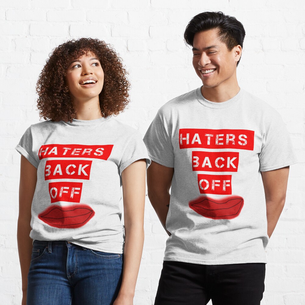 "Haters Back Off" Tshirt by LaurenPryde Redbubble