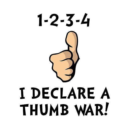 "Declare A Thumb War" Poster by TheBestStore Redbubble