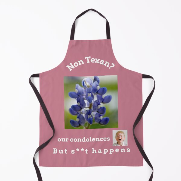 Item preview, "Condolences to non Texans"  (white text) designed and sold by skoumpourdides.