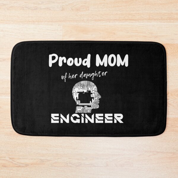 Item preview, Proud Mom of her daughter engineer designed and sold by RomualdGR.