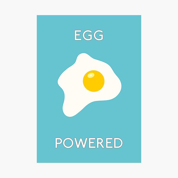Egg Powered Photographic Print