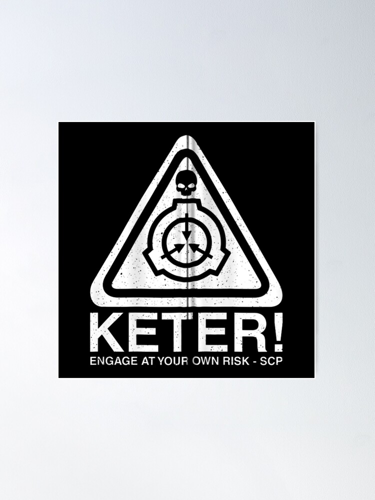 Keter Classification SCP Foundation Secure Contain Protect Poster by Nehan  Kiaraa - Fine Art America