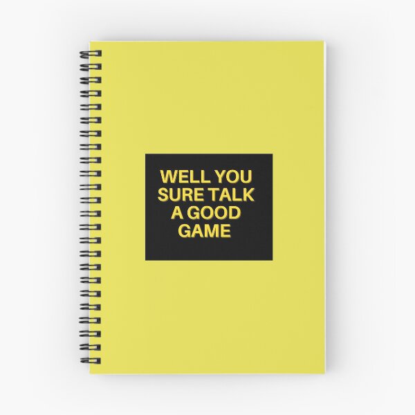 Item preview, WELL YOU SURE TALK A GOOD GAME designed and sold by devereart.