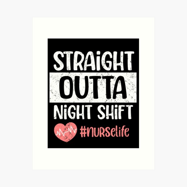 Straight Outta Night Shift - Gift For Nurses - Personalized Custom Wat -  Wander Prints™