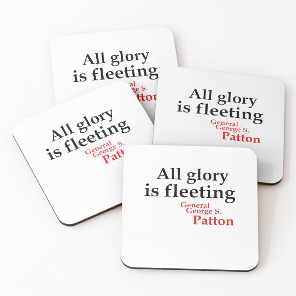 Item preview, All glory is fleeting - Patton (WT) designed and sold by OleKurmudgeon.