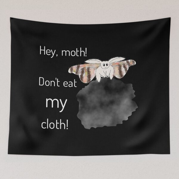 Item preview, Hey, moth! Don't eat my cloth! designed and sold by KittyPolka.