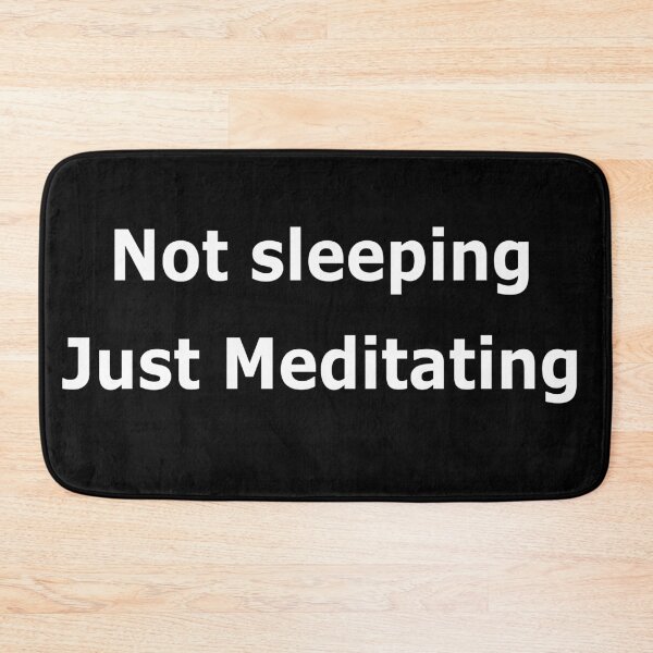 Item preview, Not Sleeping Just Meditating designed and sold by pondemand.