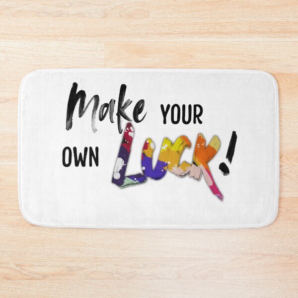 Item preview, Make your own luck designed and sold by lizamperini.