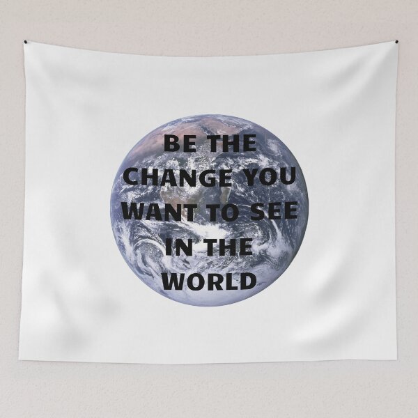 Item preview, Be The Change You Want to See In The World | We Are The Universe designed and sold by AlfaEcho.