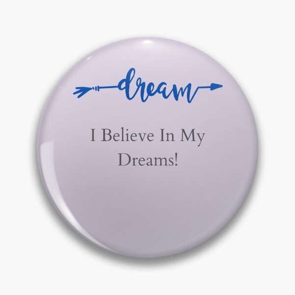 Item preview, I Believe in My Dreams! designed and sold by POSITIVE4EVA.