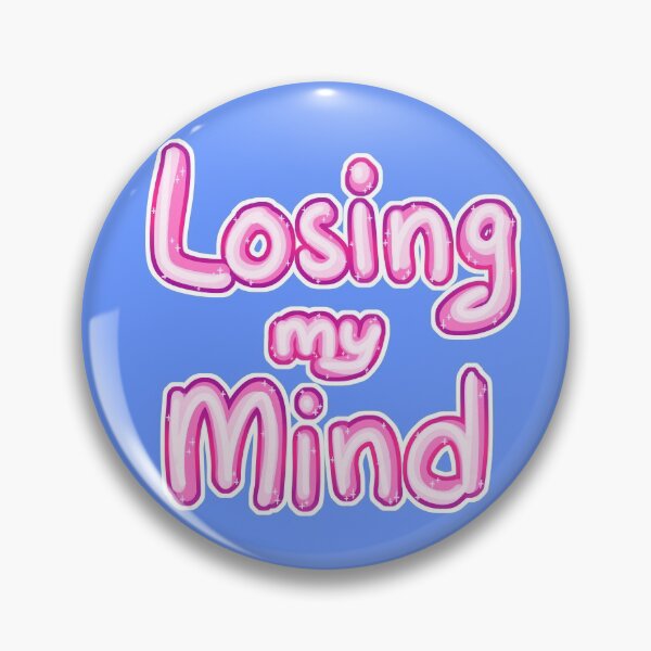 Item preview, Losing my Mind designed and sold by AlyssaFoxah.