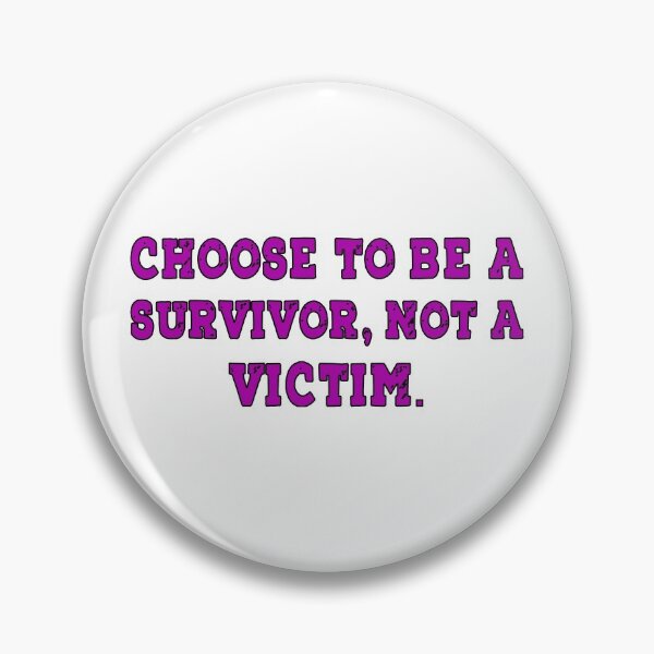 Item preview, Choose To Be A Survivor Not A Victim designed and sold by DonmedPro1.