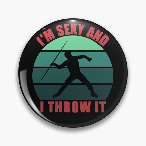 Item preview, I'm sexy and I throw it - funny javelin thrower designed and sold by SidTastic .