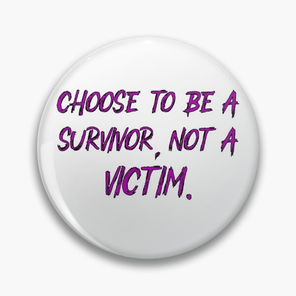 Item preview, Choose To Be A Survivor Not A Victim designed and sold by DonmedPro1.