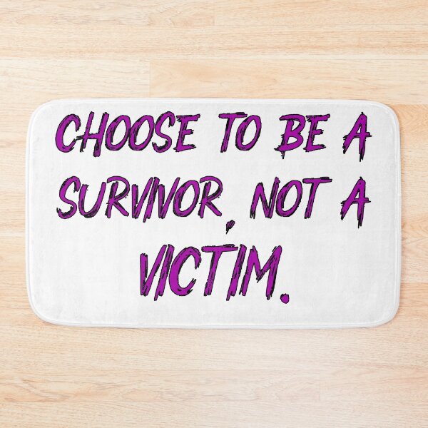 Item preview, Choose To Be A Survivor Not A Victim designed and sold by DonmedPro1.