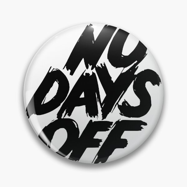 Item preview, NO DAYS OFF designed and sold by MandarenaMerch.