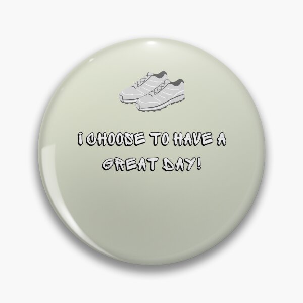 Item preview, I choose to have a Great Day! designed and sold by POSITIVE4EVA.
