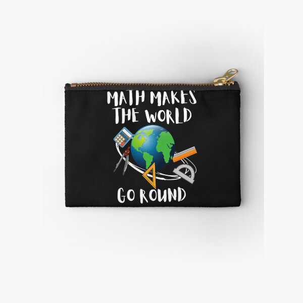 Item preview, MATH MAKES THE WORLD GO ROUND, WORLD MATH DAY, MATH MEME designed and sold by R B Chrystal.
