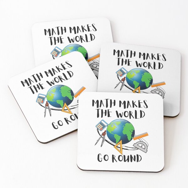 Item preview, MATH MAKES THE WORLD GO ROUND, WORLD MATH DAY, MATH MEME designed and sold by R B Chrystal.
