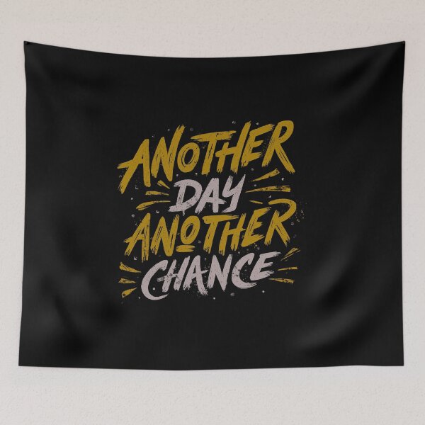 Item preview, Another Day Another Chance designed and sold by Tobe Fonseca®.