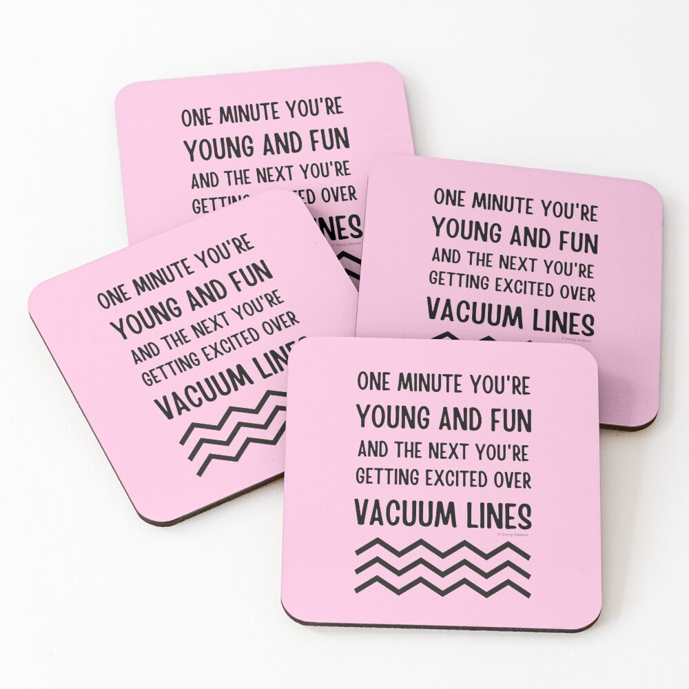 Young and Fun and Getting Excited Over Vacuum Lines Coasters (Set of 4)