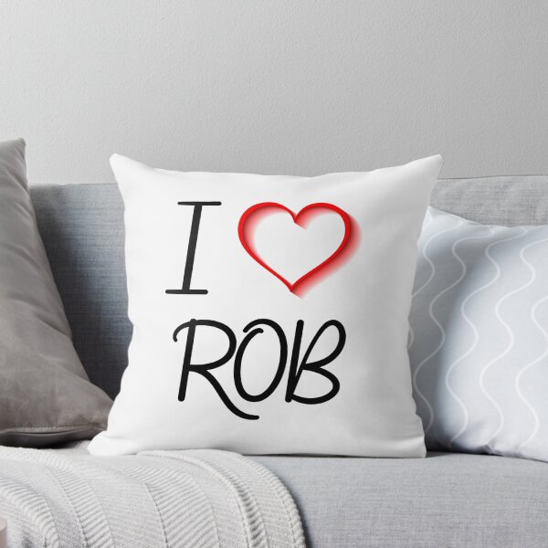 Item preview, I Love Rob designed and sold by DonmedPro1.