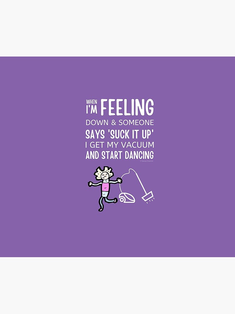 Start Dancing Vacuum Dance Vacuuming Fun Cleaning Lady Humor by SavvyCleaner