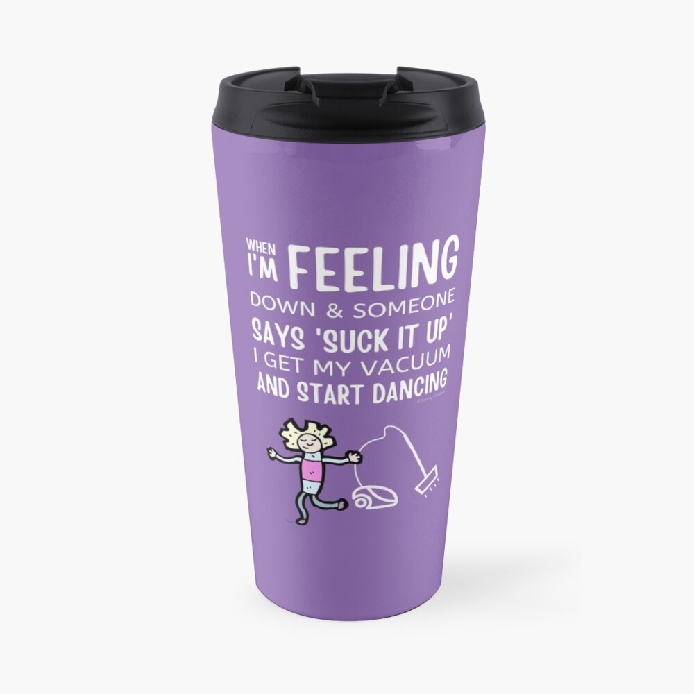 Start Dancing Vacuum Dance Vacuuming Fun Cleaning Lady Humor Travel Mug